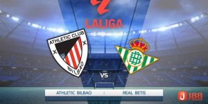 Soi kèo Bilbao vs Betis 02h30 ngày 29/08/23 - Vòng 3 La Liga