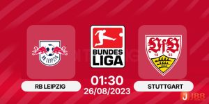Soi kèo Leipzig vs Stuttgart 01h30 ngày 26/8 vòng 2 Bundesliga