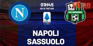 Nhận định soi kèo trận Napoli vs Sassuolo 01h45 ngày 28/8