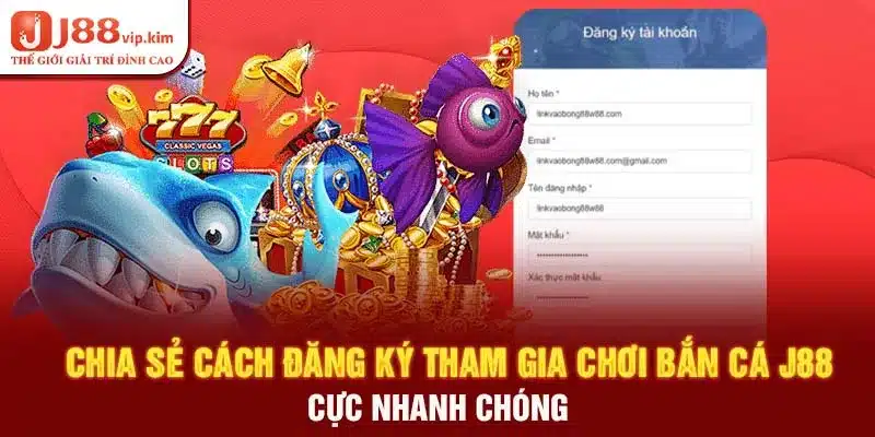 Chia sẻ cách đăng ký tham gia chơi game J88 cực nhanh chóng 