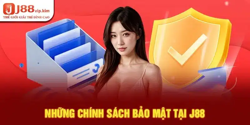 Những chính sách bảo mật tại J88