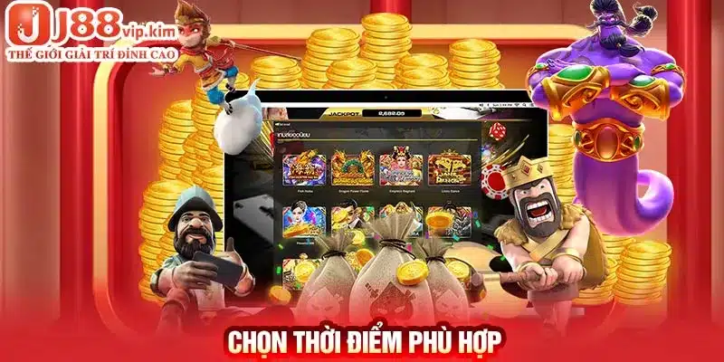 Chọn thời điểm phù hợp