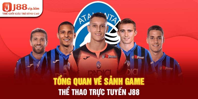 Tổng quan về sảnh game thể thao trực tuyến j88